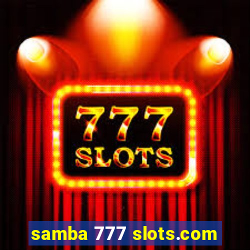 samba 777 slots.com